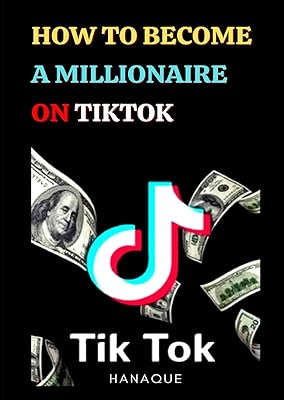 Comment devenir millionnaire sur tiktok : un guide pour faire des affaires