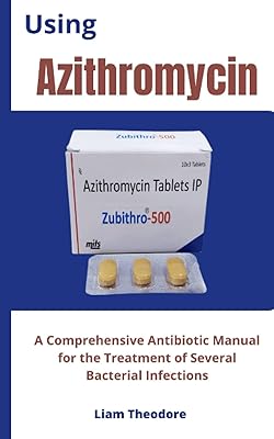 Utilisation de l'azithromycine : un manuel complet d'antibiotiques pour le traitement de plusieurs
