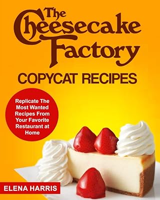 Recettes de cheesecake factory : copiez les recettes les plus demandées de votre