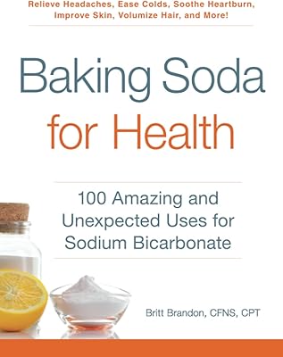 Le bicarbonate de soude pour la santé : 100 utilisations étonnantes et inattendues du bicarbonate de sodium. Faites-vous plaisir sans culpabiliser avec Diaytar