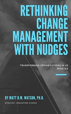 Repenser la gestion du changement avec des nudges : transformer les organisations
