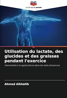 Utilisation du lactate, des glucides et des graisses pendant l'exercice : interrelation