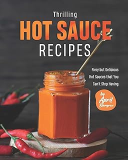 Recettes de sauces piquantes palpitantes : des sauces piquantes enflammées mais délicieuses que