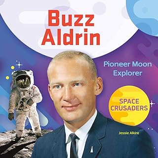 Buzz aldrin : pioneer moon explorer