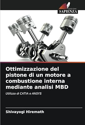 Optimisation du piston d'un moteur à combustion interne via l'analyse mbd