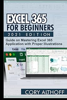Excel 365 pour débutants édition 2021 : guide pour maîtriser l'application excel 365