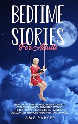Histoires au coucher pour adultes : contes courts et histoires relaxantes sur le sommeil