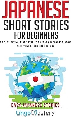 Histoires courtes japonaises pour débutants : 20 histoires captivantes pour apprendre le japonais