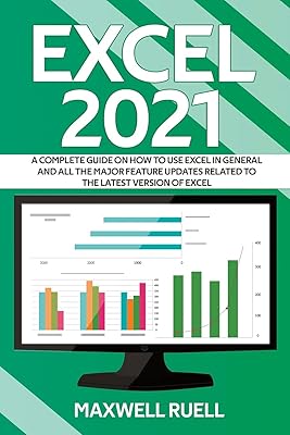 Excel 2021 : un guide complet sur l'utilisation d'excel en général et toutes