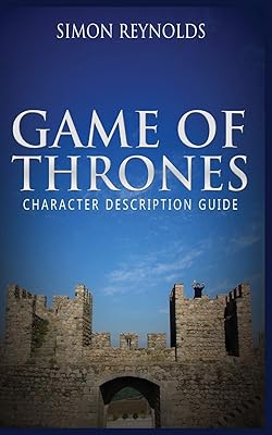 Game of thrones : guide de description des personnages