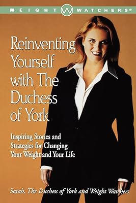 Réinventez-vous avec la duchesse d'york : histoires inspirantes et stratégies pour changer votre