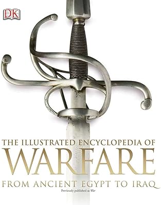 L'encyclopédie illustrée de la guerre : de l'égypte ancienne à l'irak. Redéfinissez vos attentes shopping avec Diaytar