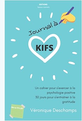 Journal à kifs: un cahier pour s'exercer à la logie positive - 30