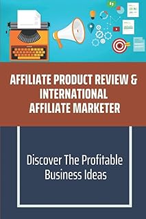Évaluation des produits d'affiliation et marketing d'affiliation international : découvrez les idées commerciales
