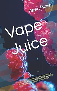 Vape juice : le guide complet sur tout ce que vous devez savoir pour créer votre propre jus électronique et commencer à vapoter du jus de vape plus sain et moins cher - avec des recettes. Diaytar : Votre destination shopping préférée au Sénégal