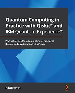 L'informatique quantique en pratique avec qiskit® et ibm quantum experience® : recettes pratiques