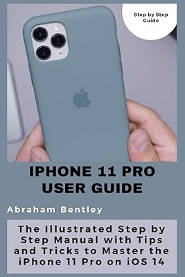 Guide de l'utilisateur de l'iphone 11 pro : le guide illustré étape