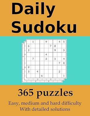 Sudoku quotidien : 365 grilles avec solutions détaillées : en difficulté facile, moyenne