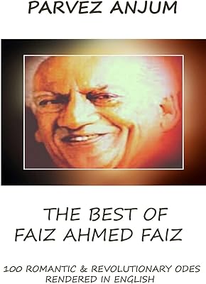 Le meilleur de faiz ahmed : cent odes romantiques et révolutionnaires rendues