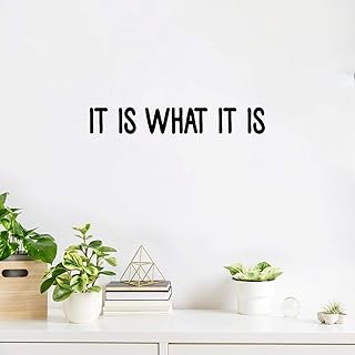 It is what it vinyl wall art - art mural de motivation