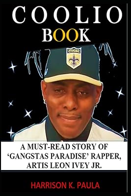 Livre coolio : une histoire à lire incontournable du rappeur de 'gangstas paradise'