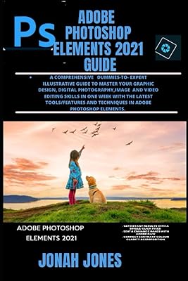 Adobe photoshop elements 2021 : un illustratif complet