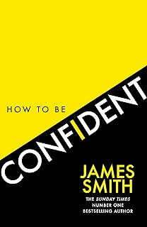 Comment être confiant : le nouveau livre de l'auteur à succès numéro 1