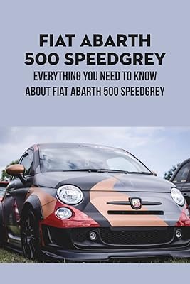 Fiat abarth 500 speedgrey : tout ce que vous devez savoir sur la fiat abarth 500 speedgrey. Votre centre commercial virtuel au Sénégal : Diaytar
