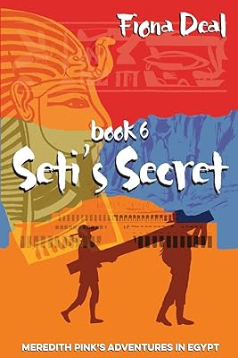 Le secret de seti : tome 6 des aventures de meredith pink