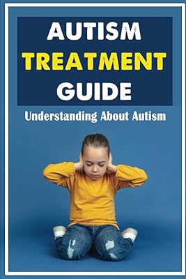 Guide de traitement de l'autisme : comprendre