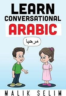 Apprenez l'arabe conversationnel : 50 conversations et dialogues quotidiens en arabe