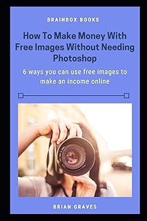 Comment gagner de l'argent avec des images gratuites sans avoir besoin de photoshop