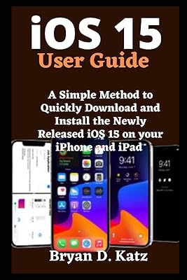 Guide de l'utilisateur ios 15 : une méthode simple pour télécharger et installer