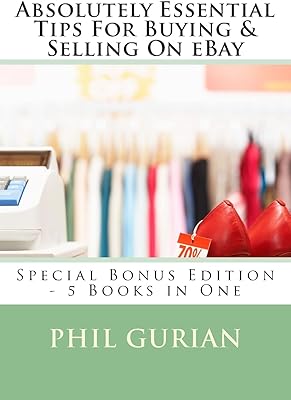 Conseils absolument essentiels pour acheter et vendre sur ebay : édition spéciale bonus