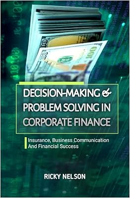 Prise de décision et résolution de problèmes en finance d'entreprise : assurance, communication