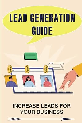 Guide de génération de leads : augmentez les leads pour votre entreprise