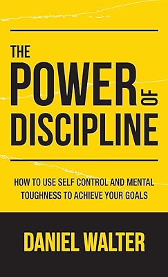 Le pouvoir de la discipline : comment utiliser la maîtrise de soi
