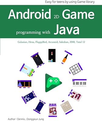 Programmation de jeux android 2d avec java : facile pour les adolescents