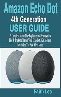 Guide de l'utilisateur amazon echo dot 4e génération : un manuel complet