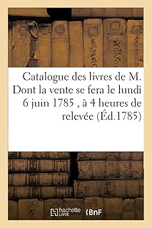 Catalogue des vies de m. dont la vente se fera le lundi 6 juin 1785, à 4 heures de relevée, : dans une des salles de l'hôtel bullion, rue plâtrière. – Photo produit Dakar Sénégal – Livraison rapide Catalogue des vies de m. dont la vente se fera le lundi 6 juin 1785, à 4 heures de relevée, : dans une des salles de l'hôtel bullion, rue plâtrière.. Découvrez le shopping sans frontières avec Diaytar Sénégal