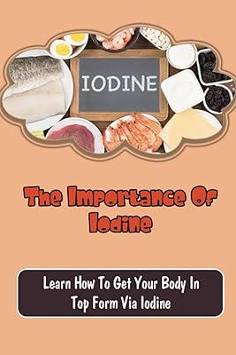 L'importance de l'iode : apprenez à mettre votre corps en pleine. Électroménager, mode, beauté... Diaytar a tout en stock