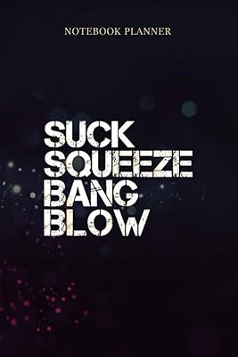 Planificateur de carnet de notes suck squeeze bang blow cadeau drôle de moteur