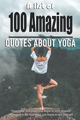 UNE LISTE DE 100 CITATIONS ÉTONNANTES SUR LE YOGA : LE YOGA EST