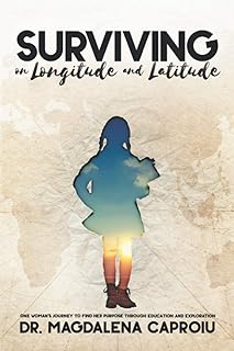 Survivre en longitude et en latitude : le parcours d'une femme pour trouver