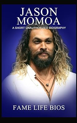 Jason momoa : une courte biographie non autorisée