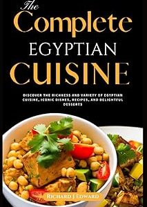 La cuisine égyptienne complète : découvrez la richesse et la variété de la cuisine égyptienne, des plats emblématiques, des recettes et de délicieux desserts. Commandez malin, vivez mieux avec Diaytar