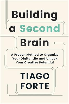 Construire un deuxième cerveau : une méthode éprouvée pour organiser votre vie numérique