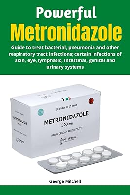 Métronidazole puissant : guide pour traiter les infections bactériennes, la pneumonie et autres