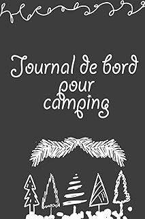 Journal de bord pour camping: un carnet de voyage et de camping *