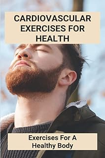 Exercices cardiovasculaires pour la santé : exercices pour un corps sain : un livre
